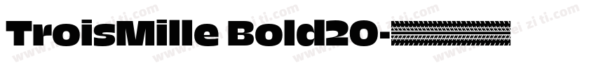TroisMille Bold20字体转换